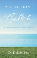 Reflections On Gullah: The Legacy Of A Pastor On St. Helena Island S.C. 1638443181 Book Cover