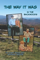 The Way It Was: In the Backwoods B08M8Y5L85 Book Cover