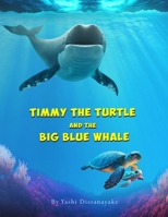 Timmy the Turtle and the Big Blue Whale B0BVTLMJ2M Book Cover