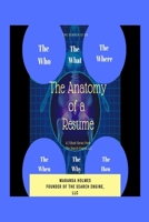 The Anatomy of a Resume: Write Your Own Resume In One Hour!!! 1734335114 Book Cover