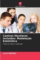 Caninos Maxilares Incluídos: Modelação Estatística (Portuguese Edition) 6209574440 Book Cover