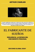 EL FABRICANTE DE SUEÑOS: RESILIENCIA, LA ESPADA DEL CRECIMIENTO PERSONAL B08QLHKWCH Book Cover