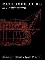 Masted Structures in Architecture (Butterworth Architecture New Technology Series) B00DHP79RC Book Cover