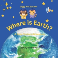 Where is Earth?: A Solar System Adventure B0C9S8NW7T Book Cover