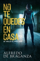 No Te Quedes En Casa: thriller de espionaje y suspense B0B927513L Book Cover