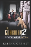 The Guardian II: Rock-A-Bye Nyla B0FHWL9V4J Book Cover