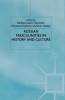 Russian Masculinities iIn History and Culture 1349425923 Book Cover