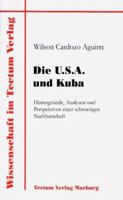 Die U. S. A. Und Kuba: Hintergrںunde, Analysen Und Perspektiven Einer Schwierigen Nachbarschaft 382888332X Book Cover