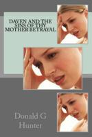 Daven and the Sins of Thy Mother Betrayal 1544852363 Book Cover