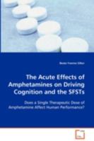The Acute Effects of Amphetamines on Driving Cognition and the Sfsts 3639098102 Book Cover