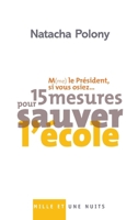 M(me) le président, si vous osiez... : 15 mesures pour sauver l'école 2755500174 Book Cover