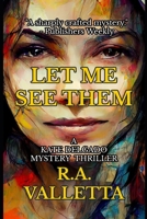 LET ME SEE THEM (A Kate Delgado Mystery Thriller) B0D2J7BS2D Book Cover