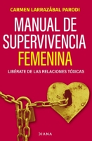 Manual de supervivencia femenina 9584293052 Book Cover