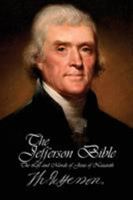 The Jefferson Bible: The Life and Morals of Jesus of Nazareth