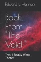 Back From "The Void:": "Yes, I Really Went There!" B0CRVLK4R4 Book Cover