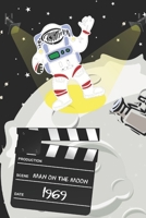MAN ON THE MOON - 1969: FILM LOG BOOK | NOTEBOOK TO KEEP TRACK AND RATE THE MOVIES YOU WATCH AND RANK THEM | CREATE YOUR OWN LIST | MAKE YOUR OWN REVIEWS | CREATIVE GIFT FOR FILM LOVERS. 1675603707 Book Cover