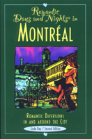 Romantic Days and Nights in Montreal, 2nd (Romantic Days and Nights Series) 0762704713 Book Cover