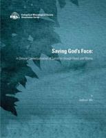 Saving God's Face: A Chinese Contextualization of Salvation through Honor and Shame 086585047X Book Cover