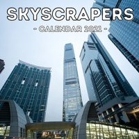 Skyscrapers Calendar 2021: 16-Month Calendar, Cute Gift Idea For Tower Lovers, Women & Men B096LWMD8Z Book Cover