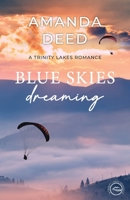 Blue Skies Dreaming 0645840432 Book Cover