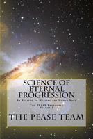 Science of Eternal Progression: As Related to Healing the Human Soul 1700927035 Book Cover