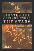 Pirates and Outlaws Under the Stars B08H6NPWCH Book Cover