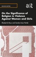 On the Significance of Religion in Violence Against Women and Girls 0367769492 Book Cover