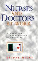 Nurses and Doctors at Work: Rethinking Professional Boundaries 033520273X Book Cover