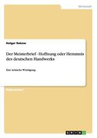 Der Meisterbrief - Hoffnung Oder Hemmnis Des Deutschen Handwerks 3656031231 Book Cover