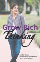 Grow Rich Thinking: Mindset + Action = Outrageous Achievement 1095327828 Book Cover