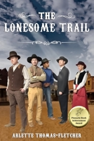 The Lonesome Trail 0971551022 Book Cover
