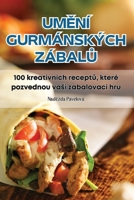 UmEní Gurmánských ZábalU (Czech Edition) 1835833861 Book Cover