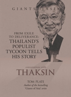 Conversations with Thaksin: Thailand's Populist Tycoon - Prime Minister? or Prime Suspect? 9814328685 Book Cover