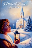 Faithful Christmas Devotion 3948069530 Book Cover