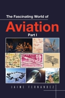 The Fascinating World of Aviation 1646284658 Book Cover