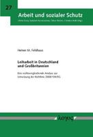 Leiharbeit in Deutschland Und Grossbritannien: Eine Rechtsvergleichende Analyse Zur Umsetzung Der Richtlinie 2008/104/Eg 3832534954 Book Cover