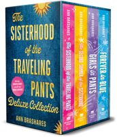 The Sisterhood of the Traveling Pants Deluxe Boxed Set: The Sisterhood of the Traveling Pants; The Second Summer of the Sisterhood; Girls in Pants; Forever in Blue B0H3T4K296 Book Cover