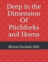Deep in the Dimension Of Pitchforks and Horns B0CFCPTTVW Book Cover