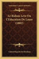 Le Rideau Lev�: Ou, l'�ducation de Laure 1979271097 Book Cover