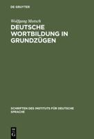 Deutsche Wortbildung in Grundzugen 3110180243 Book Cover