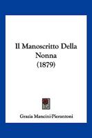 Il Manoscritto Della Nonna (1879) 1161204512 Book Cover