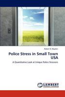 Police Stress in Small Town USA 3846581941 Book Cover