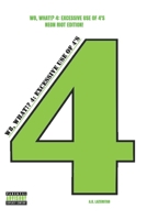 W8, What!? 4: Excessive Use of 4's B086PSMWJ2 Book Cover