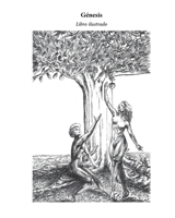 Génesis: Libro Ilustrado (Spanish Edition) B0BTNQDNGC Book Cover