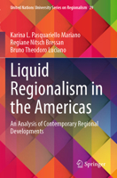 Liquid Regionalism in the Americas: An Analysis of Contemporary Regional Developments (United Nations University Series on Regionalism, 29) 3031837983 Book Cover