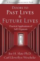 Doors to Past Lives & Future Lives: Practical Applications of Self-Hypnosis B00BDIFOVI Book Cover