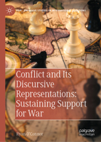 Conflict and Its Discursive Representations: Sustaining Support for War 303179088X Book Cover