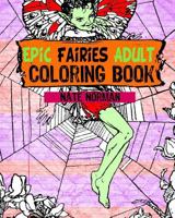 Epic Fairies Adult Coloring Book 1544054963 Book Cover