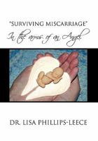 Surviving Miscarriage 1453554793 Book Cover