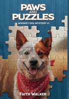 Paws and Puzzles: Whiskey Dog Mystery #1 1737973332 Book Cover